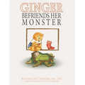 Ginger Befriends Her Monster - Hardcover