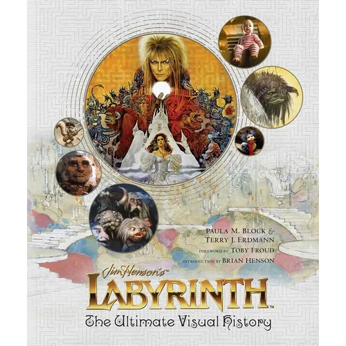 Labyrinth: The Ultimate Visual History - Hardcover