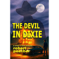The Devil in Dixie: a crime in dixie potboiler - Paperback