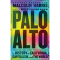 Palo Alto: A History of California, Capitalism, and the World - Paperback