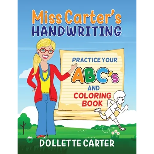 Miss Carter's Handwriting Practice Your ABC's and Coloring Book - Paperback