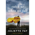 Catch Us When We Fall - Paperback