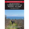Amc's Best Day Hikes in Connecticut and Rhode Island: Four-Season Guide to 60 of the Best Trails from the Highlands to the Coast - Paperback