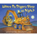 Where Do Diggers Sleep at Night? - Board Book