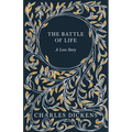 The Battle of Life: A Love Story - Paperback