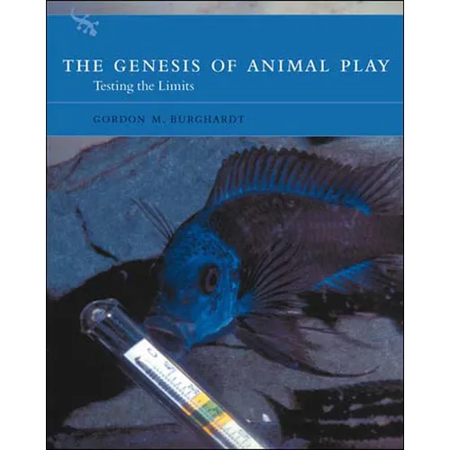 The Genesis of Animal Play: Testing the Limits - Paperback