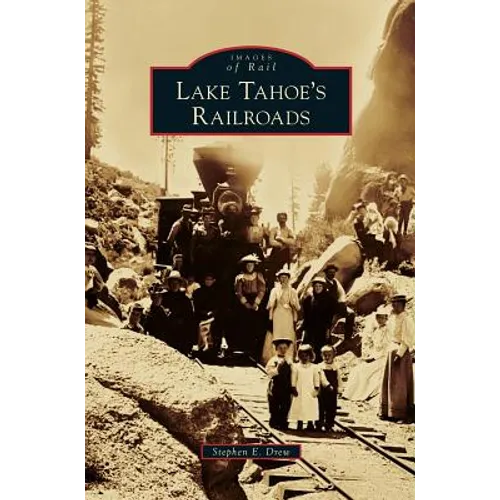 Lake Tahoe's Railroads