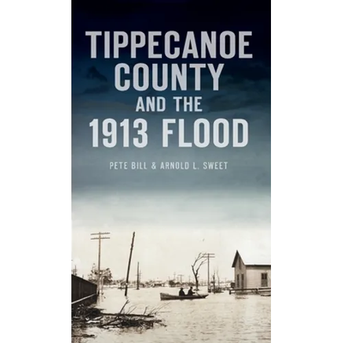 Tippecanoe County and the 1913 Flood