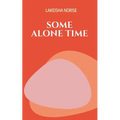 Some Alone Time - Paperback