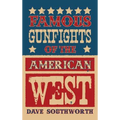 Famous Gunfights of the American West