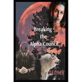 Breaking the Alpha Council - Paperback