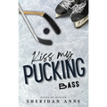 Kiss My Pucking Bass - Paperback