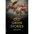 Old Greek Stories - Paperback