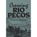 Crossing Rio Pecos: Volume 16