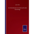 An Introduction to Greek and Latin Etymology - Paperback