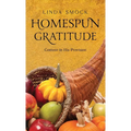 Homespun Gratitude: Content in His Provision - Hardcover
