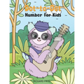 Dot to Dot Numbers for Kids: Numbers 1-50 Dot-to-Dots Workbook - 30 Sloth Designs, Preschool to Kindergarten, Connect the Dots, Numerical Order, Co - Paperback