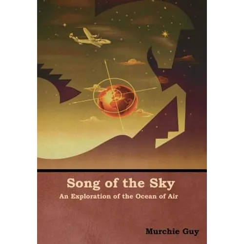 Song of the Sky: An Exploration of the Ocean of Air