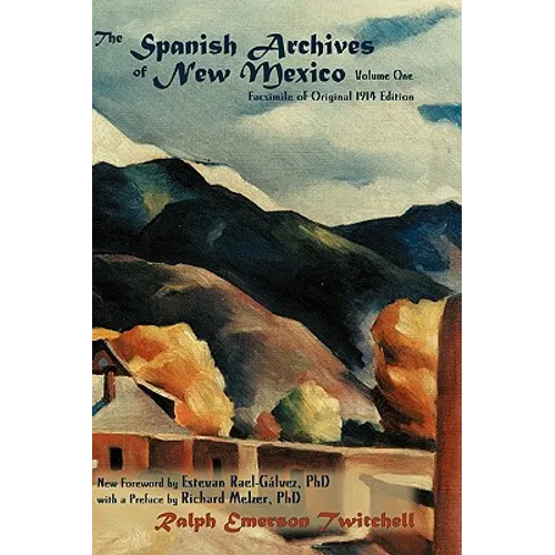 The Spanish Archives of New Mexico, Vol. One (Hardcover)