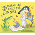 The Armadillo Who Came for Dinner - Hardcover
