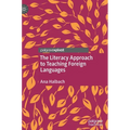 The Literacy Approach to Teaching Foreign Languages - Hardcover
