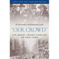 Our Crowd: The Great Jewish Families of New York
