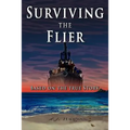 Surviving the Flier - Paperback
