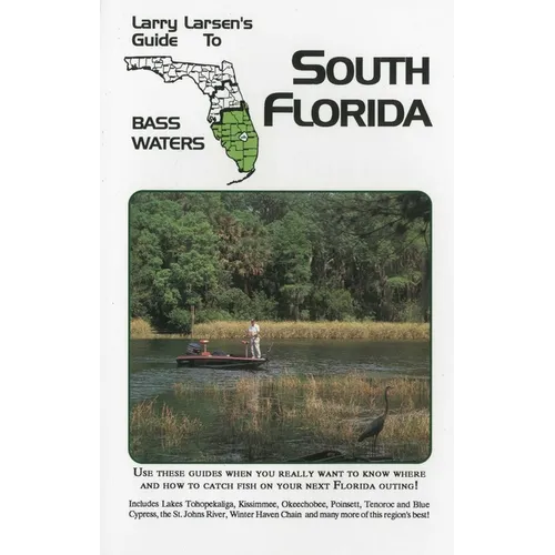 Larry Larsen's Guide to South Florida Bass Waters Book 3