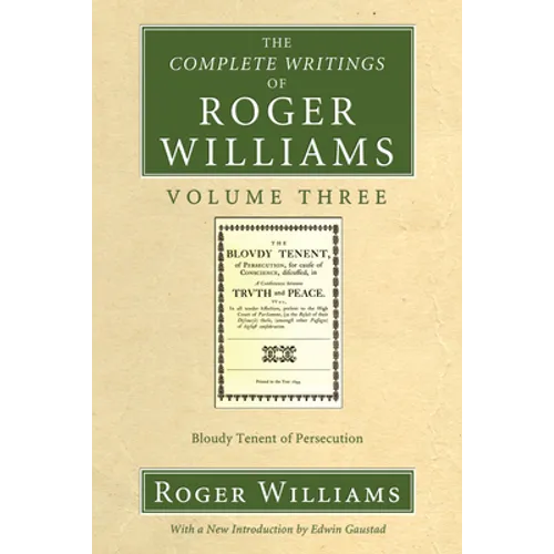 The Complete Writings of Roger Williams, Volume 3