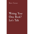 Writing Your Own Book? Let's Talk - Paperback