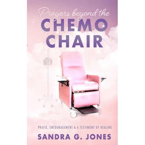 Prayers Beyond the Chemo Chair - Paperback