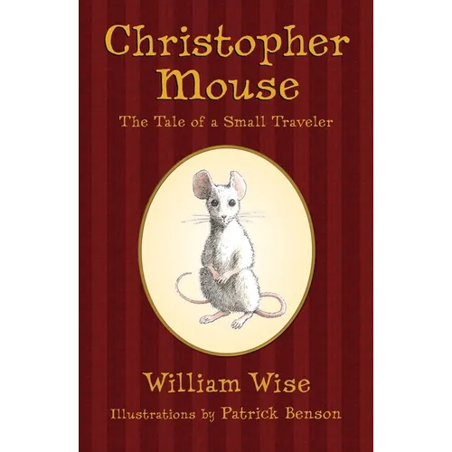 Christopher Mouse: The Tale of a Small Traveler - Paperback
