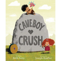 Caveboy Crush: A Picture Book - Hardcover