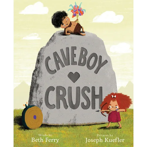 Caveboy Crush: A Picture Book - Hardcover