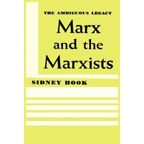 Marx and the Marxists: The Ambiguous Legacy