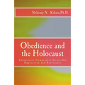 Obedience and the Holocaust: Submissive Compliance, Genocidal Oppression and Resistance