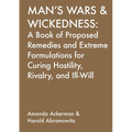 Man's Wars & Wickedness - Paperback