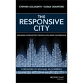 The Responsive City: Engaging Communities Through Data-Smart Governance - Hardcover