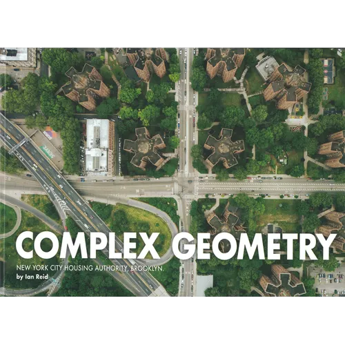 Complex Geometry: New York City Housing Authority, Brooklyn - Hardcover