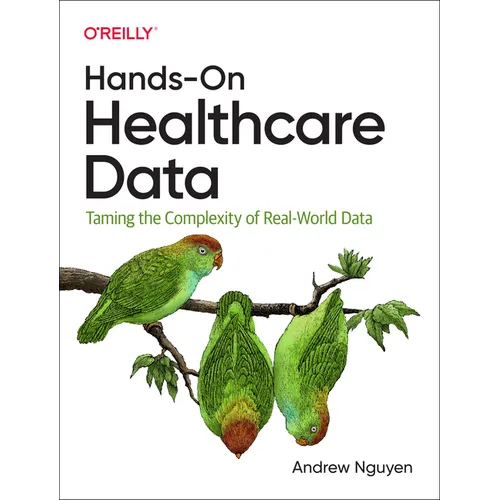 Hands-On Healthcare Data: Taming the Complexity of Real-World Data - Paperback