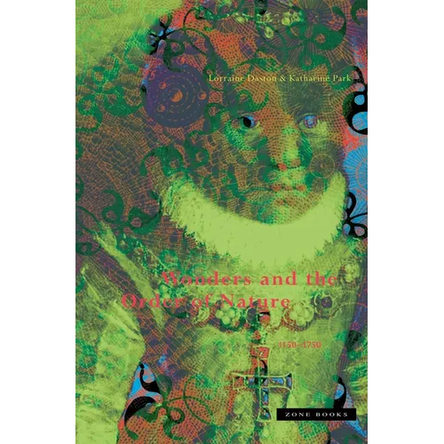 Wonders and the Order of Nature 1150-1750 - Paperback