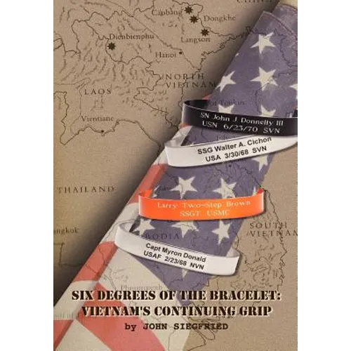 Six Degrees of the Bracelet: Vietnam S Continuing Grip