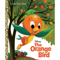 The Orange Bird (Disney Classic) - Hardcover