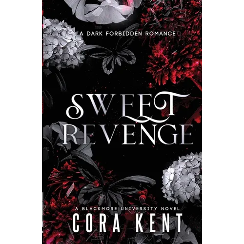 Sweet Revenge: A Dark Forbidden Romance - Paperback
