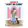 Mimi's Just in Case - Hardcover