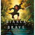 Bianca The Brave - Hardcover