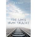The Long Iron Tracks - Paperback