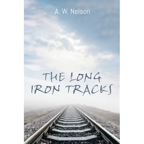 The Long Iron Tracks - Paperback