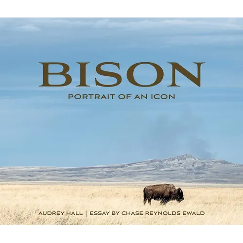 Bison: Portrait of an Icon - Hardcover