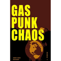 Gas Punk Chaos: A Bounty Hunter Space Adventure - Paperback